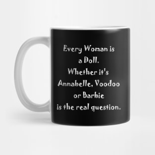 Every Woman is one! Mug